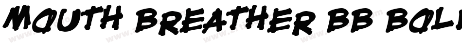 Mouth Breather BB Bold字体转换